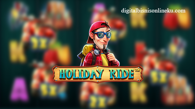 Tentang Game Slot Holiday Ride dan Cara Bermainnya